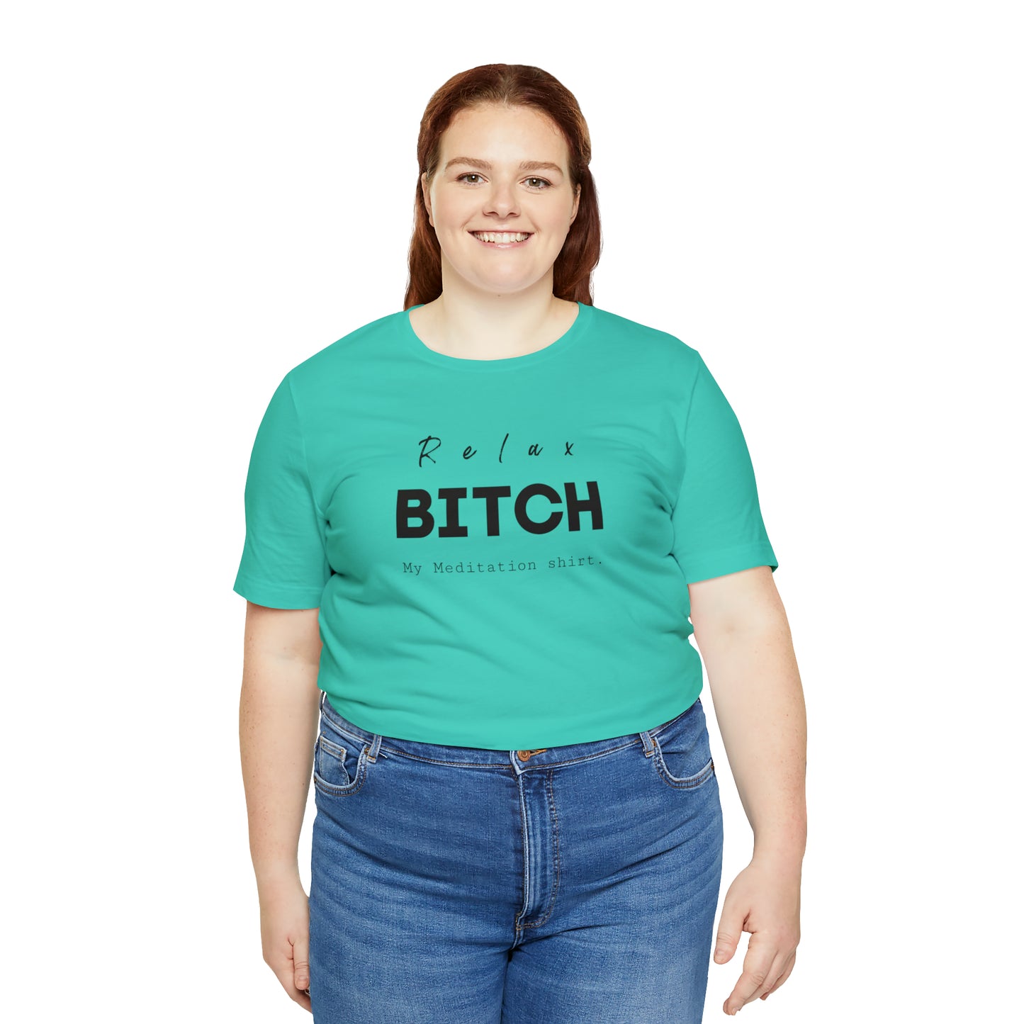 Relax Bitch meditation shirt, spiritual Tshirt, gift travel shirt, best friend trip, girls vacation trip, Unisex Jersey Short Sleeve Tee
