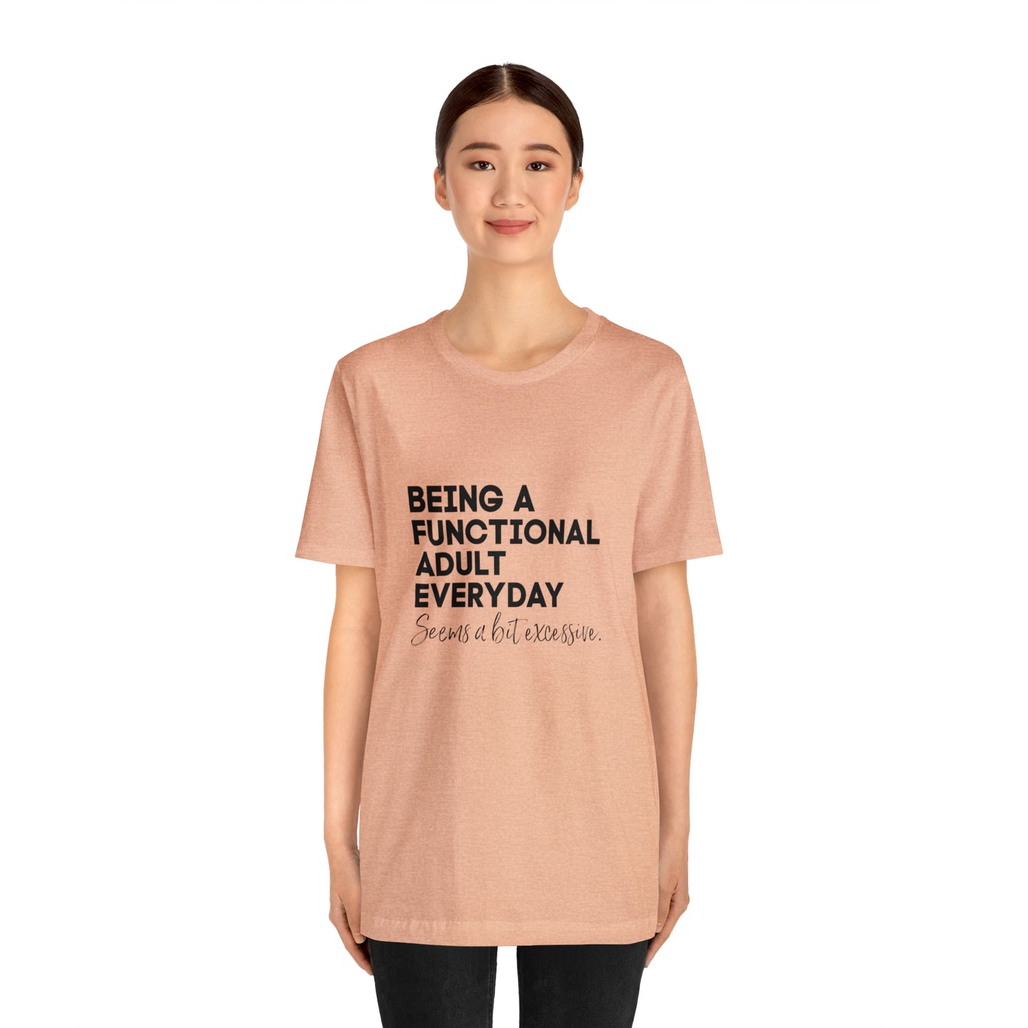 Being a functional adult shirt funny T-shirt birthday gift Christmas gifts Sweatshirt Gift for him Gift
