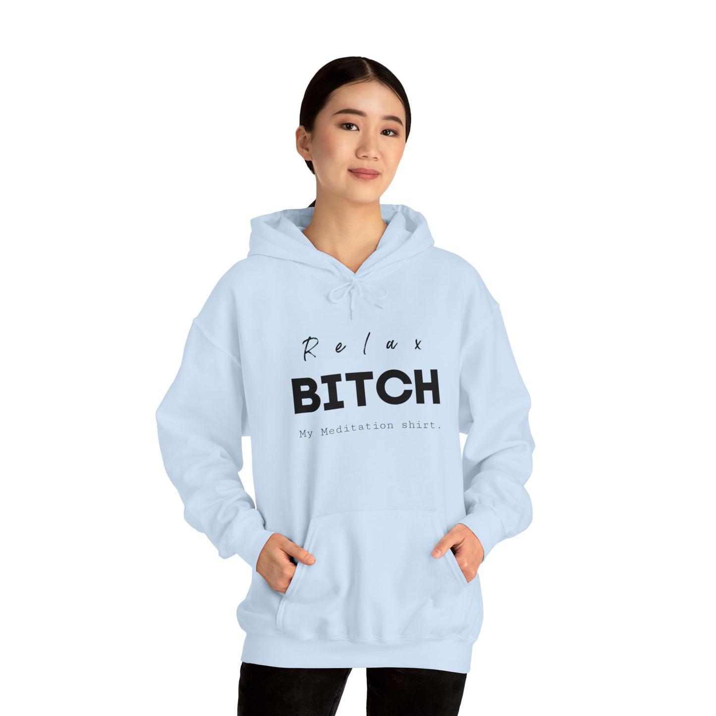 Relax bitch meditation Hoodie, spiritual clothes, gym shirt,Birthday gift for her, gift for him,Galantine gift for her, unisex