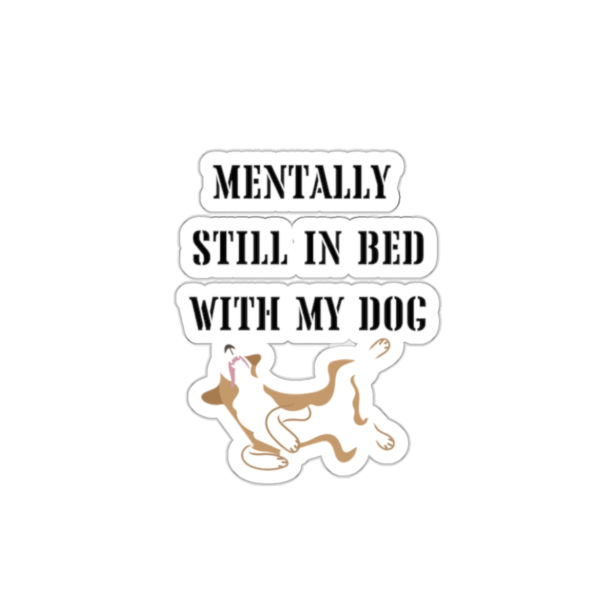 Funny dog lover stickers funny in bed with my dog gift funny bestie gift bestfriend gift Kiss-Cut Stickers sleeping dog Halloween sticker