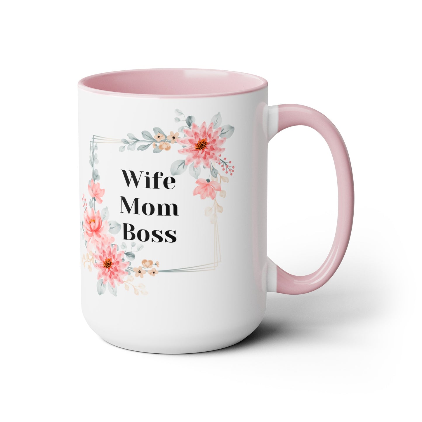 Mother's day mug Mom Wife Boss mug mom gift Best mom ever mug for mom gift for wife gift for her coffee mug Coffee Mug gift for him Mug