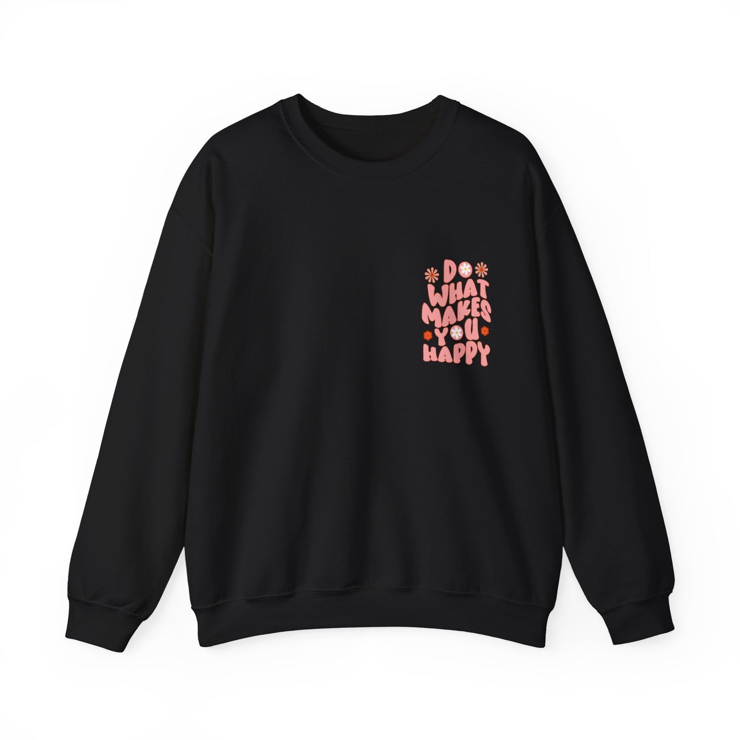 Do what makes you happy Sweatshirt Gift For her Christmas Sweatshirt Cute aesthetic Sweater Colorful daisy Sweatshirt christmas