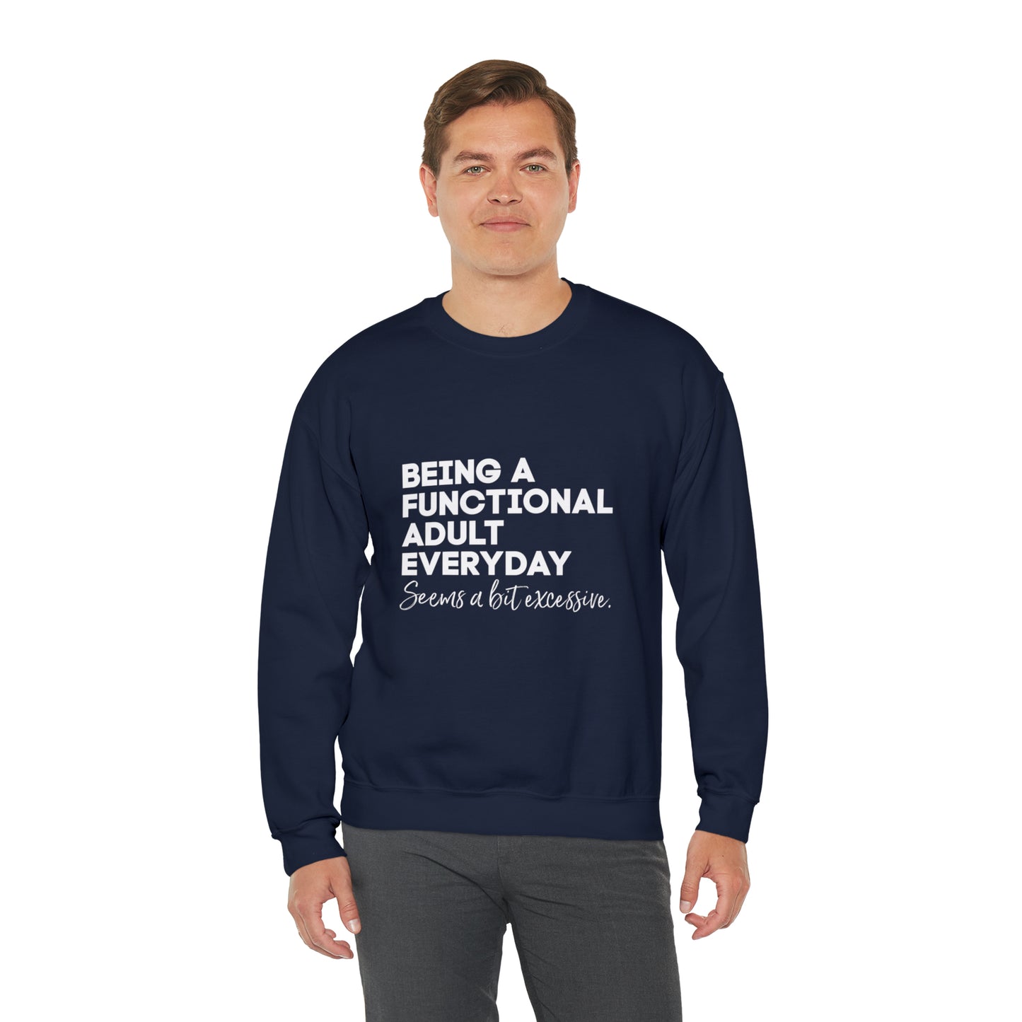 Being a functional adult sweater funny sweashirt birthday gift Christmas gifts Sweatshirt Gift for him Gift