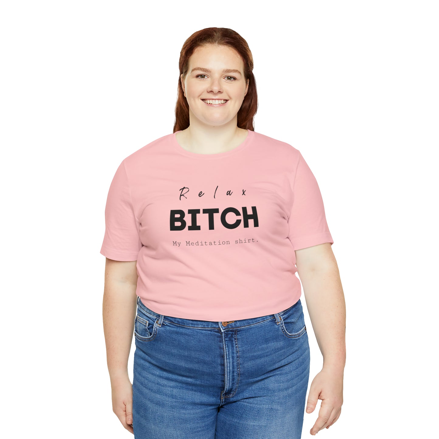 Relax Bitch meditation shirt, spiritual Tshirt, gift travel shirt, best friend trip, girls vacation trip, Unisex Jersey Short Sleeve Tee
