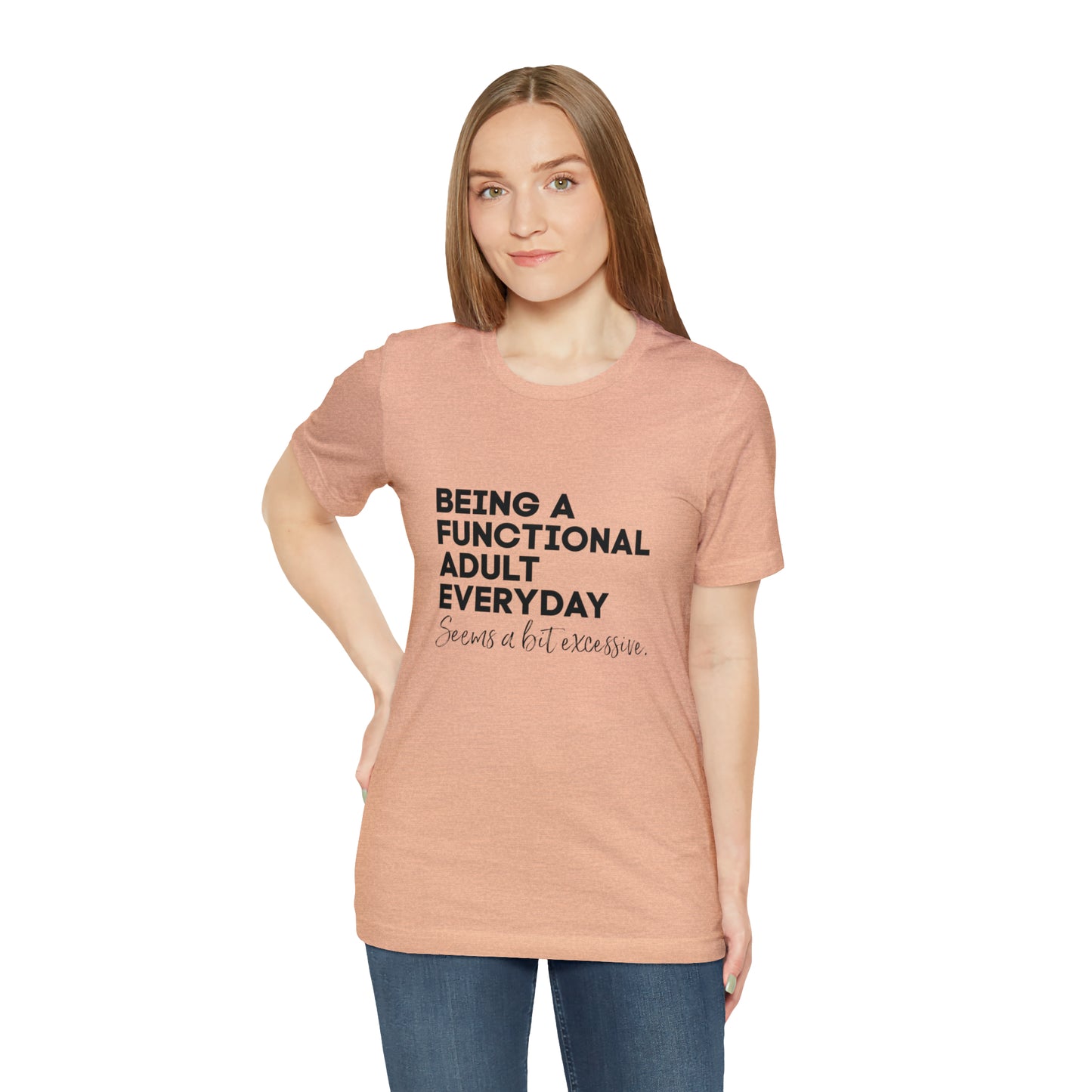 Being a functional adult shirt funny T-shirt birthday gift Christmas gifts Sweatshirt Gift for him Gift