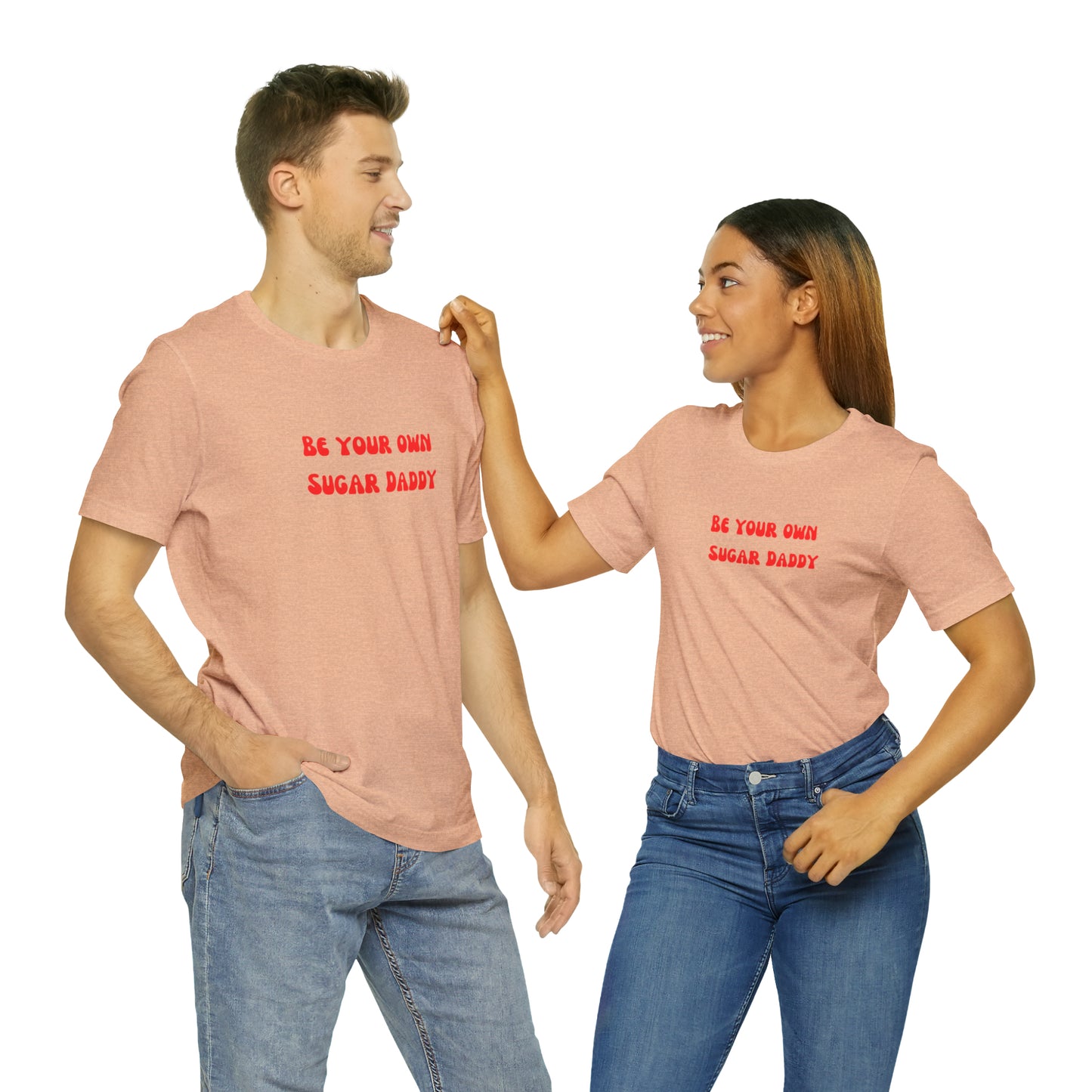 Be your own sugar Daddy shirt birthday month Personalized birthday gift bridal Party Shirt gift for her gift for him Christmas gift Party