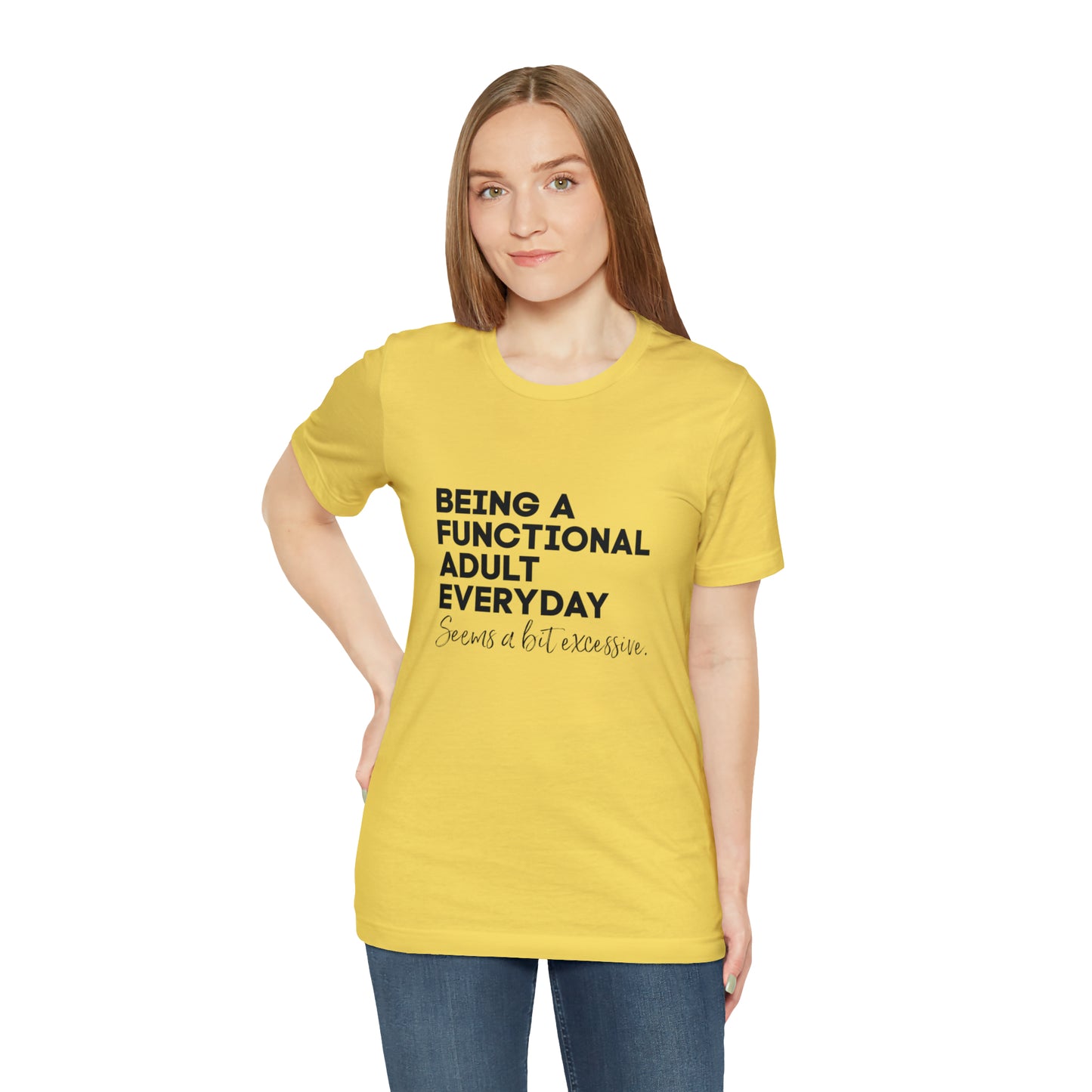 Being a functional adult shirt funny T-shirt birthday gift Christmas gifts Sweatshirt Gift for him Gift