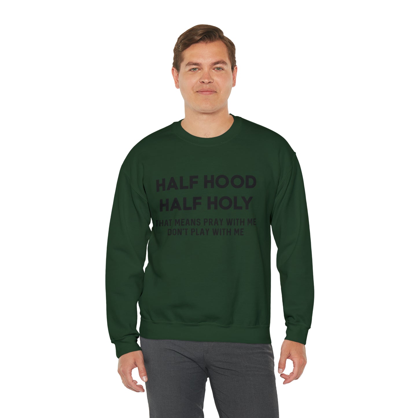 Funny sweashirt half Hood half holy shirt Mama sweater gift for her gift for him vacation shirt boyfriend sweater best friend gift